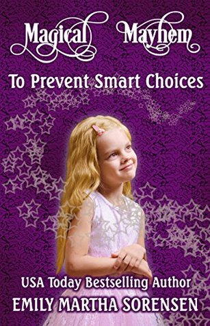 To Prevent Smart Choices (Magical Mayhem)