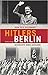 Hitlers Berlin by Sven Felix Kellerhoff