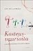 Kosteusvaurioita - Kasvukertomuksia pullon juurelta by Ani Kellomäki