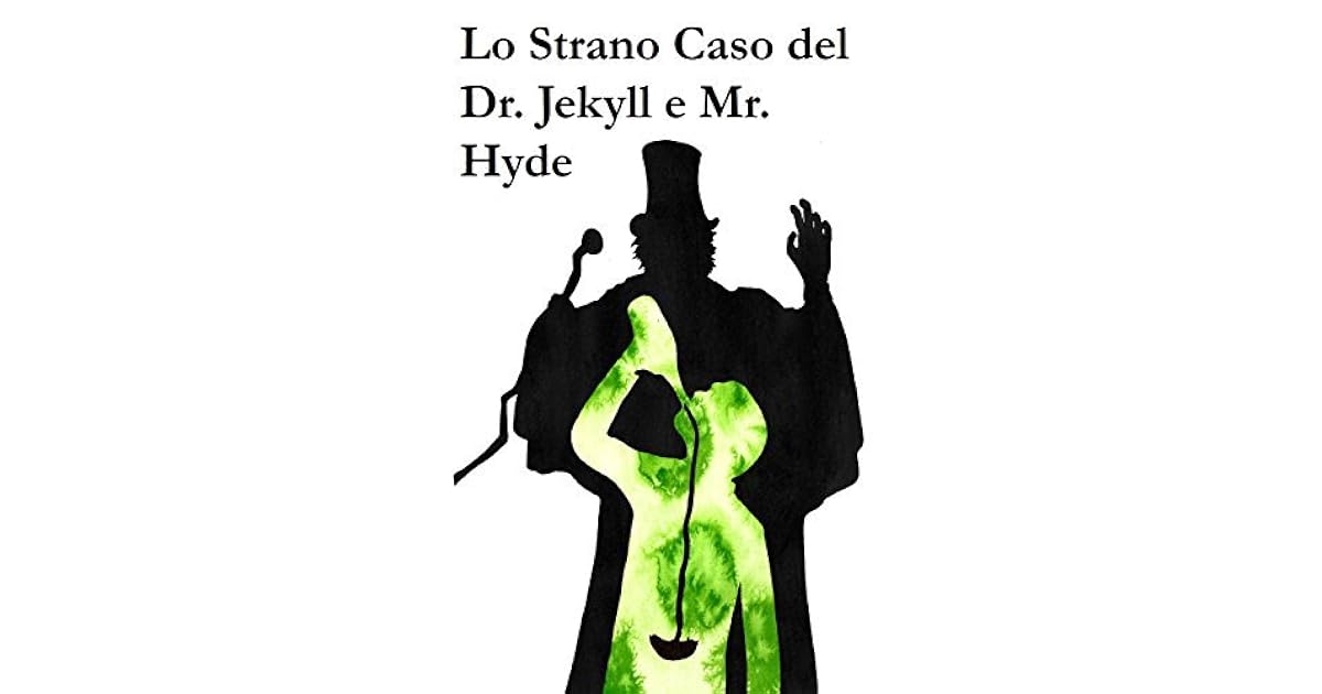 Lo Strano Caso del Dr. Jekyll e Mr. Hyde: The Strange Case of Dr