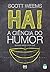 Há! A Ciência do Humor (Portuguese Edition)