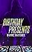 Birthday Presents