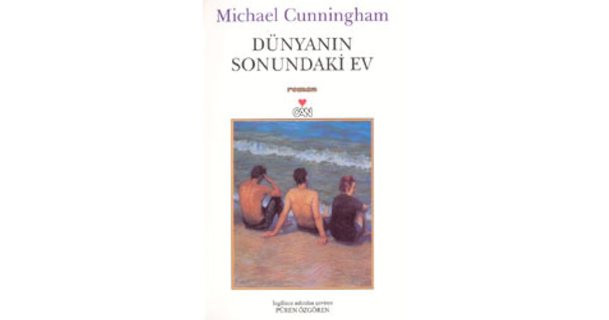 Dünyanın Sonundaki Ev by Michael Cunningham