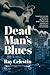 Dead Man's Blues by Ray Celestin