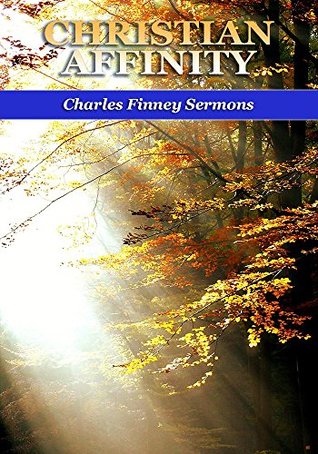 Christian Affinity - Charles Finney
