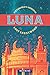 Luna: Pittsburgh's Original...