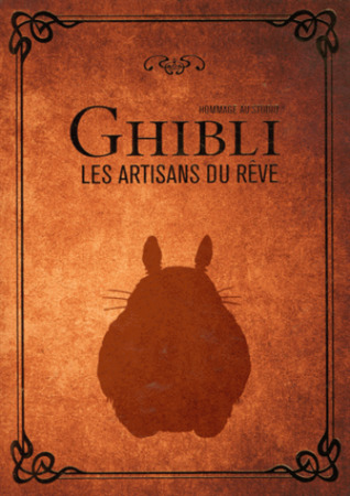 Hommage au studio Ghibli - Les artisans du rêve (Paperback)