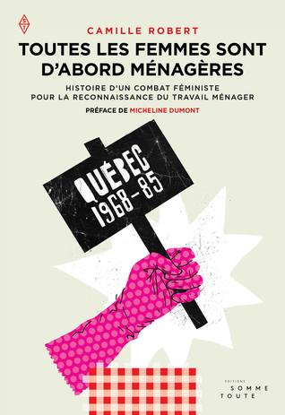 Toutes les femmes sont d'abord ménagères (Paperback)