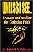 Unless I See...Reasons to Consider the Christian Faith