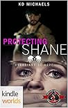 Protecting Shane by K.D. Michaels