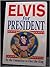 Elvis For President