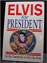 Elvis For President Elvis For President