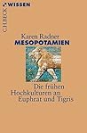 Mesopotamien: Die frühen Hochkulturen an Euphrat und Tigris (Beck'sche Reihe 2877) (German Edition)