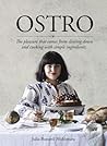 Ostro: The Pleasure That Comes from Slowing Down and Cooking with Simple Ingredients