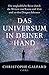 Das Universum in deiner Hand: Die unglaubliche Reise durch die Weiten von Raum und Zeit und zu den Dingen dahinter (German Edition)