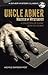 Uncle Abner, Master of Mysteries: A Collection of Classic Detective Stories (Dover Mystery Classics)