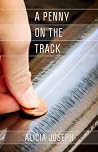 A Penny on the Tracks A Penny on the Tracks