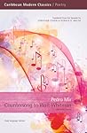 Countersong to Walt Whitman and Other Poems: A Bilingual Edition, Translated by Jonathan Cohen & Donald D. Walsh (Caribbean Modern Classics)