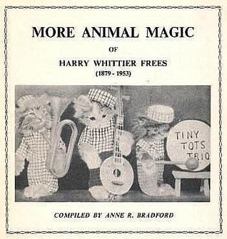 More Animal Magic of Harry Whittier Frees, 1879-1953 (Paperback)