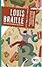 Louis Braille: Görmezlerin ...