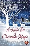 A Little Bit of Christmas Magic by Kirsty Ferry