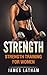 Strength: Strength Training for Women