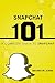 Snapchat 101: A Complete Gu...