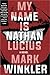 My Name Is Nathan Lucius