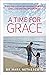 A Time for Grace