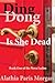 Ding Dong! Is She Dead? by Paris Morgan Ding Dong! Is She Dead? by Paris Morgan