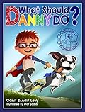 What Should Danny Do? (The Power to Choose Series)