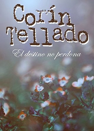 El destino no perdona (Kindle Edition)