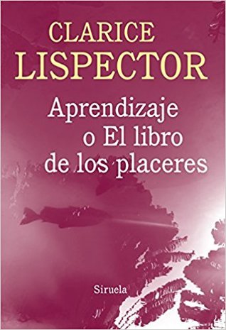 Portada de Aprendizaje o El libro de los placeres, de Clarice Lispector