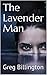 The Lavender Man by Greg Billington