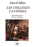 Les collèges fantômes - Seconde partie : Un livre séditieux