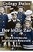 Der letzte Zar: Der Untergang des Hauses Romanow (German Edition)
