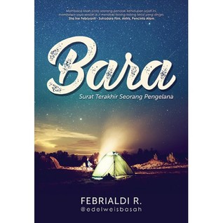 Bara: Surat Terakhir Seorang Pengelana