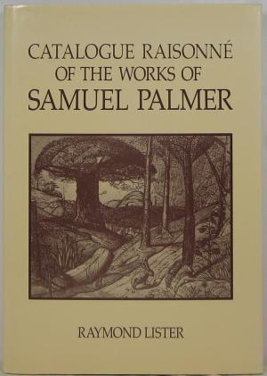 Catalogue Raisonne of the Works of Samuel Palmer (Hardcover)