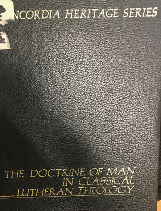The doctrine of man in classical Lutheran Theology
