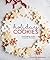 Holiday Cookies: Showstopping Recipes to Sweeten the Season [A Baking Book]