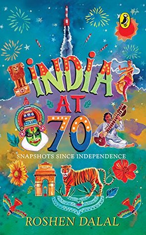 India at 70: Snapshots Since Independence (Kindle Edition)