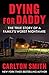 Dying for Daddy: The True S...