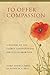 To Offer Compassion: A History of the Clergy Consultation Service on Abortion