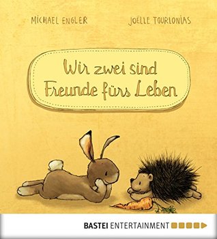 Wir zwei sind Freunde fürs Leben (Wir zwei gehören zusammen #2)