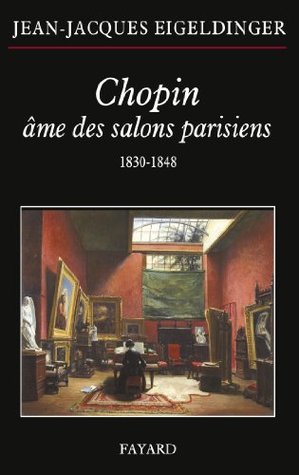 Chopin âme des salons parisiens (Musique) (French Edition)