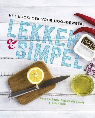 Het kookboek voor doordeweeks: Lekker en simpel