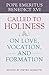 Called to Holiness: On Love, Vocation, and Formation