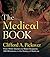 The Medical Book: From Witch Doctors to Robot Surgeons, 250 Milestones in the History of Medicine (Union Square & Co. Milestones)