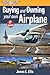 Buying and Owning Your Own Airplane (Nook edition)