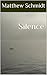 Silence: A Flash Fiction Tr...